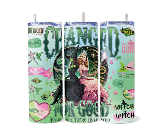 Wicked Changed For Good Tumbler