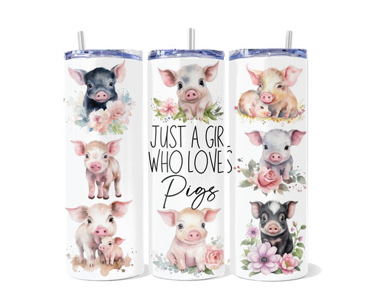 Just A Girl Who Loves Pigs Tumbler