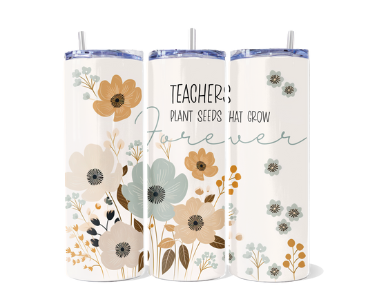 Teachers Plant Seeds Tumbler